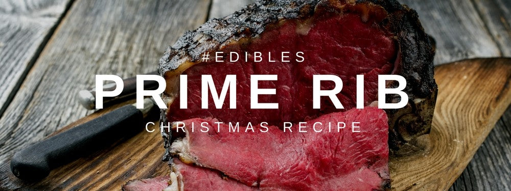 Christmas Edibles: Prime Rib Recipe